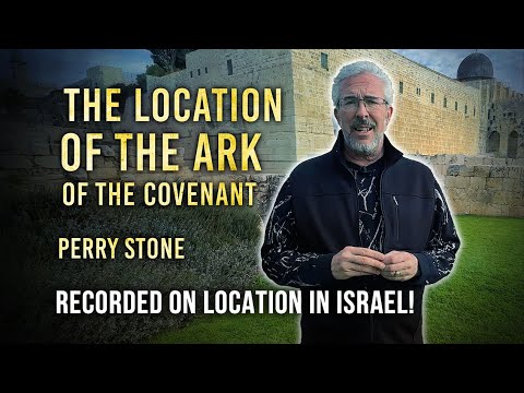 The Location of the Ark of the Covenant | Perry Stone