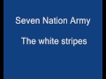 The White Stripes - Seven Nation Army Lyrics 