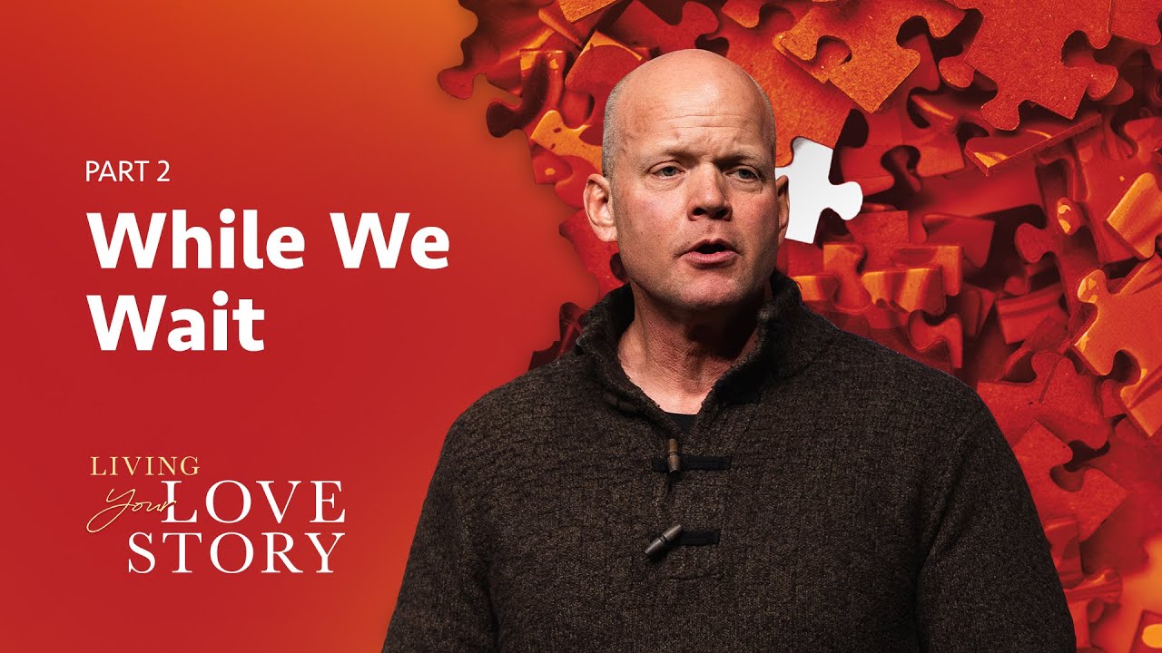 Preparing the Bride of Christ | Living Your Love Story (Part 2)
