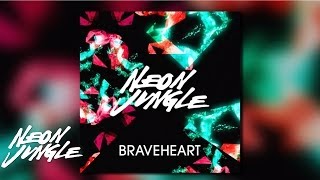 Neon Jungle - Braveheart Clip