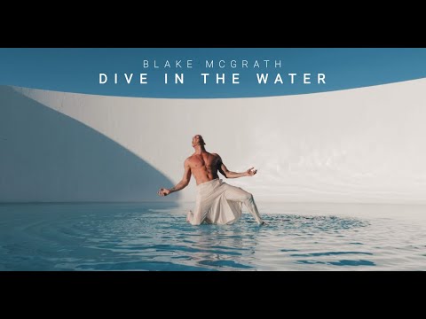 Blake McGrath - "Dive In The Water" | Music Video