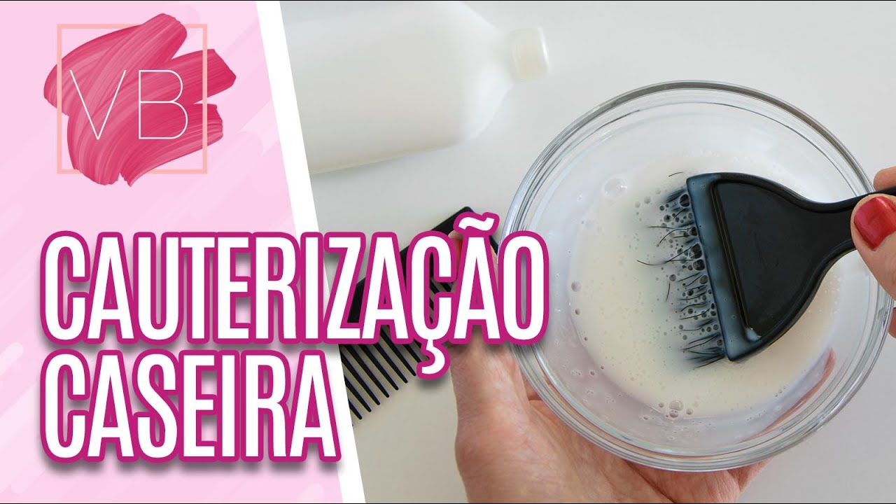 Cauterização orgânica caseira - Você Bonita (11/08/20)