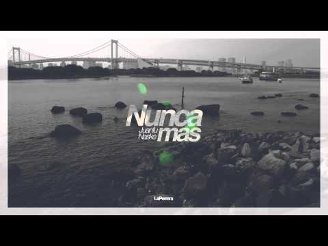 Naske y Juanfu - Nunca más