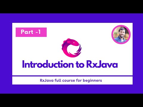 Part - 1 Introduction to RxJava - RxJava Full Course for beginners