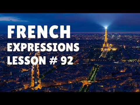 FRENCH EXPRESSIONS with Pronunciation Guide: Lesson #92