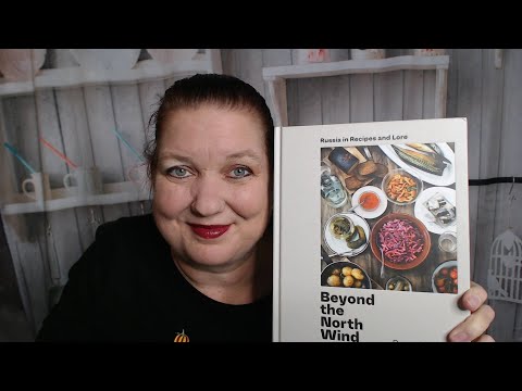 Cookbook Lookthrough: Beyond the North Wind Russian Cookbook