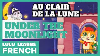 ♫ French Songs For Kids | Au clair de la lune | Under The Moonlight | French Nursery Rhymes ♫
