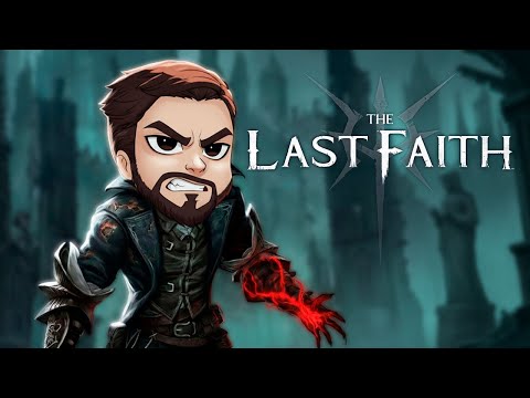 The Last Faith 🔥 1 🔥