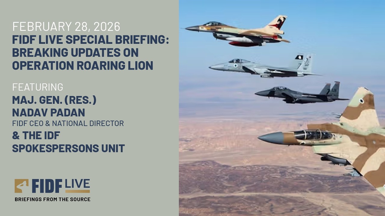 FIDF LIVE BRIEFING: Maj. Liad, IDF Spokesperson's Unit - Operation Roaring Lion - February 28, 2026
