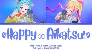 Download lagu HAPPY∞Aikatsu! | Wao Parin & Hana/Otoha Mao | Aikatsu Planet/Academy Full Lyrics ROM/KAN/ENG mp3 Download lagu HAPPY∞Aikatsu! | Wao Parin & Hana/Otoha Mao | Aikatsu Planet/Academy Full Lyrics ROM/KAN/ENG mp3