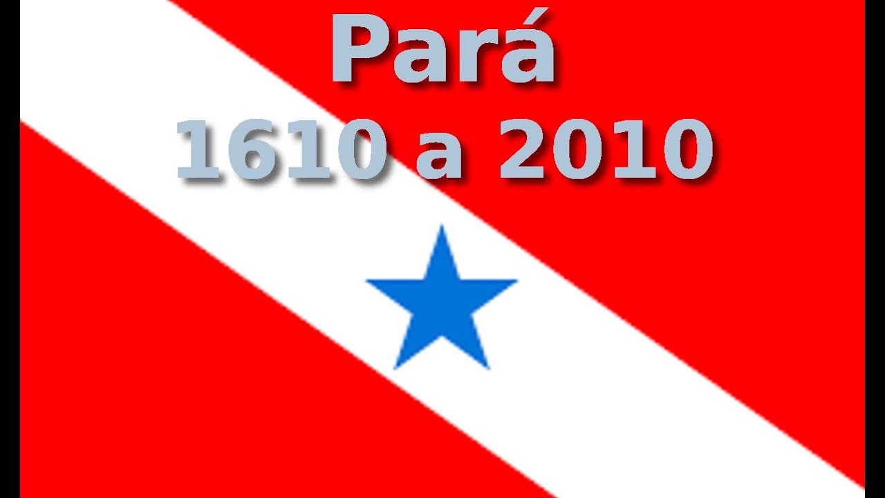 Pará - Municípios Paraenses - 1610 a 2010 - Mapa Pará - Linha do tempo cidades