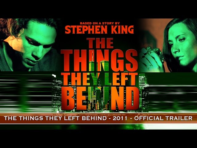 The Things They Left Behind: Based on a story by STEPHEN KING (Official Trailer)