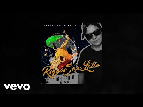 JAH FABIO - Nuh Wall (Official Audio)