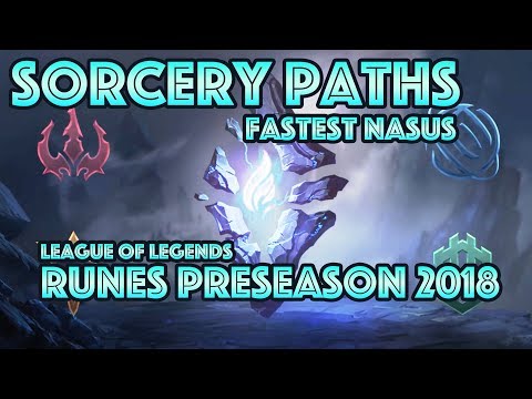 Sorcery Path Runes Reforged LoL Preseason 2018 Update - Fastest Nasus