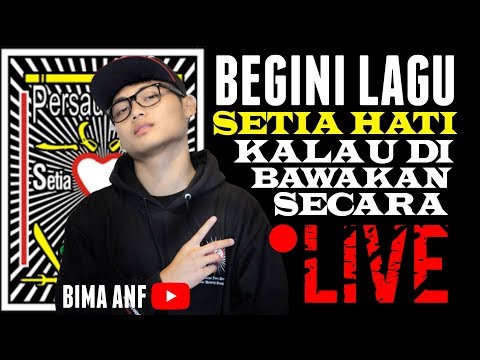 BEGINI LAGU SETIA HATI KALAU DINYANYIKAN SECARA LANGSUNG || ASHTERAP