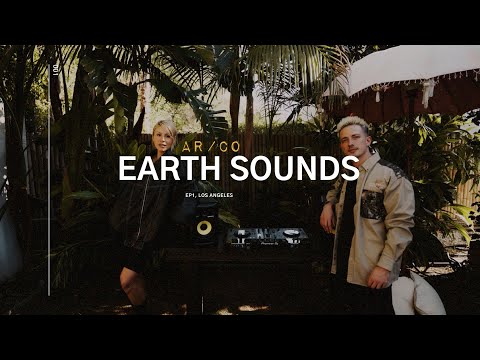 AR/CO: Earth Sounds Outdoor DJ Set EP1/ Los Angeles