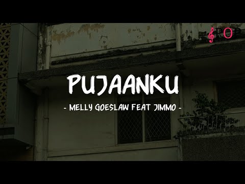 Melly Goeslaw feat Jimmo - Pujaanku - Lirik Pop Nostalgia