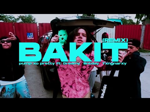 pump xo pretty - BAKIT (Remix) Ft. Dreamy, Shtday & yung narxy (@Prod. Cydies)