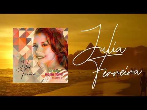 4 - Julia Ferreira - Samba em Prelúdio (60 Anos da Bossa Nova volume 2)