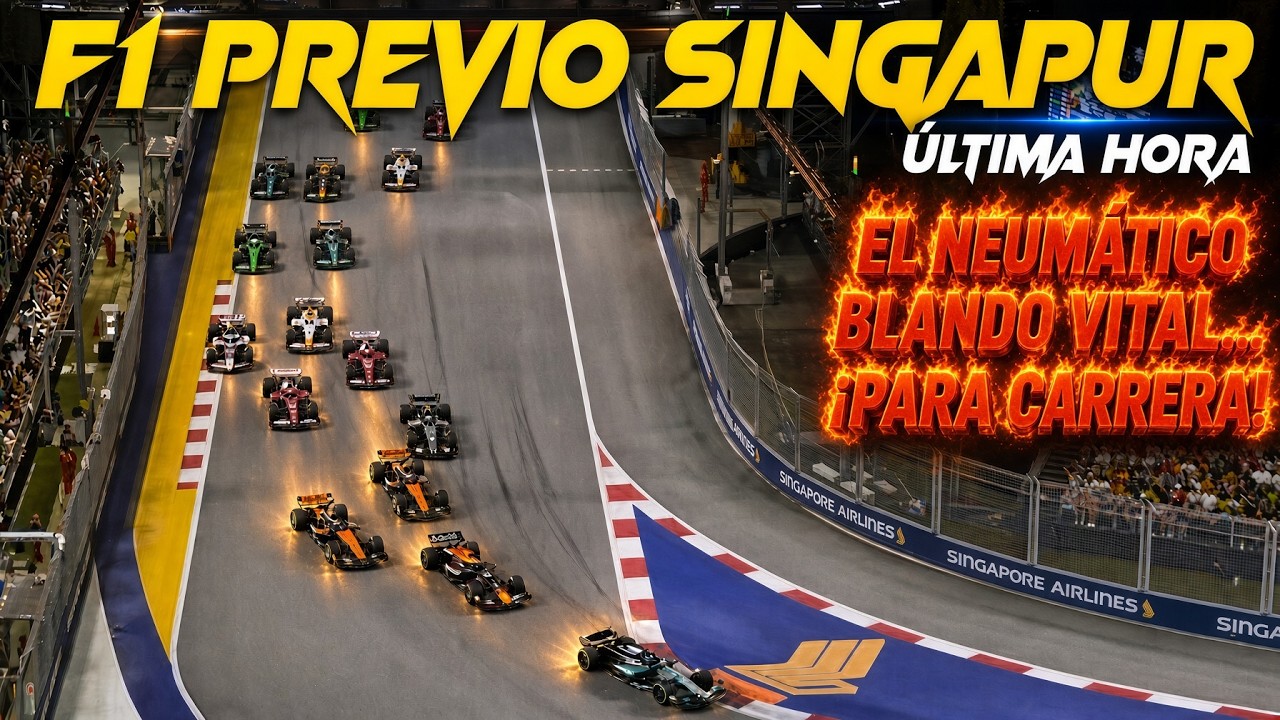 🚨 PREVIA F1 SINGAPUR: EL NEUMÁTICO BLANDO CLAVE ¡PARA CARRERA!, METEO 30% LLUVIA, HORARIOS, SALIDA