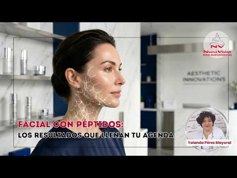 ¿Depilación facial en un tratamiento de Péptidos? Cómo integrarlo en cabina paso a paso con Yolanda