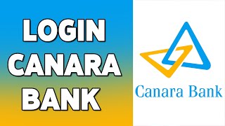 How To Login Canara Bank Online Banking Account 2023 | Canara Bank Net Banking Sign In Guide