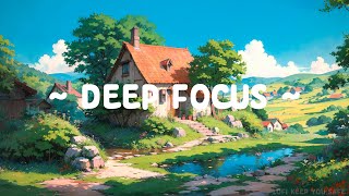 Deep Focus 🌳 Lofi Keep You Safe 🍃 Lofi take you to the Deep Zone ~ Lofi Hip Hop for Relax//Focus