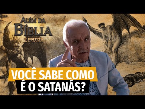 Além da Bíblia - Quem é Satanás? - Episódio 2 /6