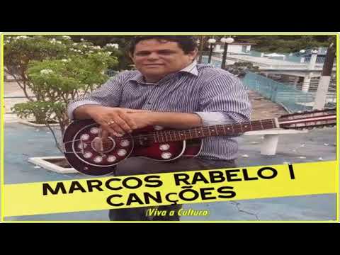 Poeta Marcos Rabelo | Canções. Volume 02.