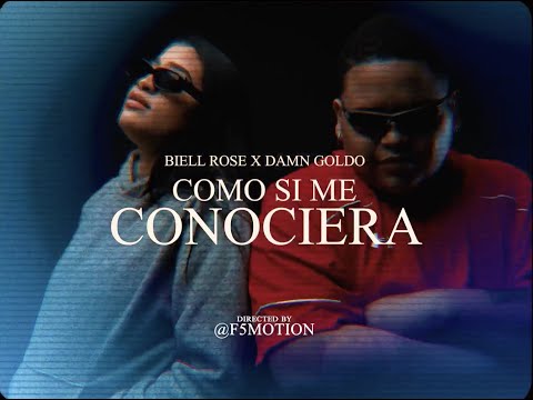 Biell Rose ft. Damn Goldo - Como Si Me Conociera (Video Oficial)