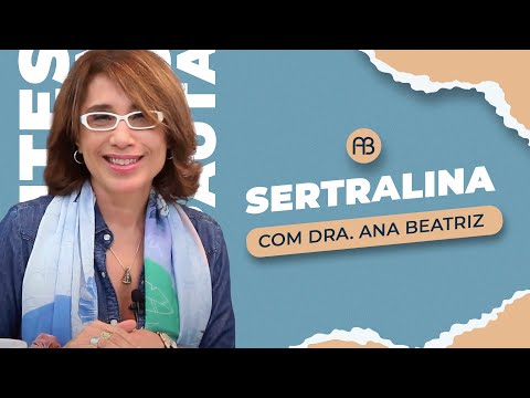 SERTRALINA | ANA BEATRIZ