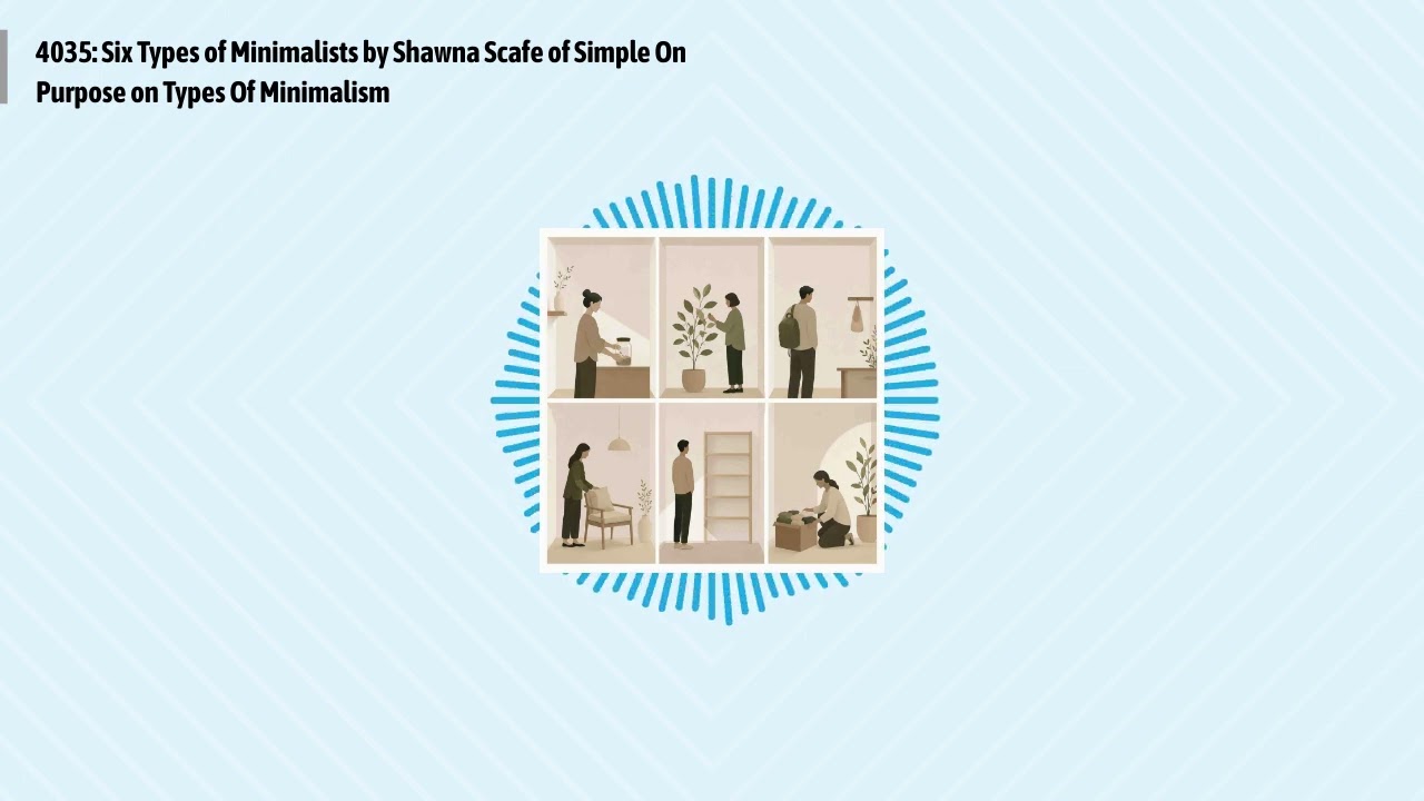 4035: Six Types of Minimalists by Shawna Scafe of Simple On Purpose on Types Of Minimalism |...