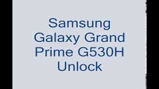 Galaxy Grand Prime G530H Sim Network Unlock Free