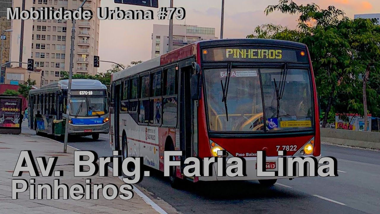 Av. Brigadeiro Faria Lima, São Paulo - Mobilidade Urbana #79
