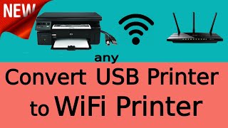 ✓Convert any USB Printer to WiFi Printer | Print From Android | Print Over WiFi Network WiFi Router