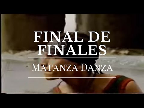 Matanza Danza - Final de Finales (El Judío & Menester)