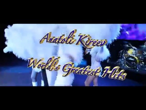Anatoli Kireev - World's Greatest Hits  SHOW