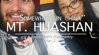 preview picture of video 'Somewhere In China (E10): MT HUASHAN Part 2 - Travel Documentary | Luca Infante'