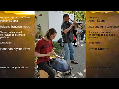Handpan and Saxophone - Armin Küpper and Fabian Küpper - Mystic Flow - Funk - Jazz - Busking