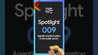 Google Cloud Next Partner Spotlight: Agentic transformation in the public sector