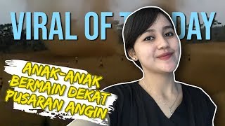 VIRAL HARI INI: VIDEO Anak-anak Bermain dekat Pusaran Angin Sampai Masuk ke Dalam