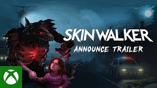 Skinwalker - Announce Trailer - Xbox Series X|S Trailer