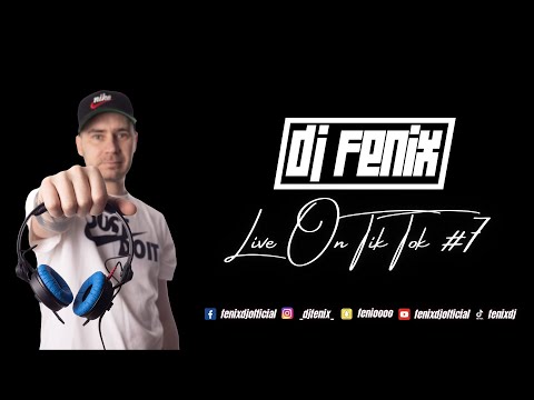 Dj Fenix - Live On Tik Tok #7