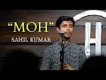 Moh || Hindi Poetry || By Sahil Kumar #viralpoetry