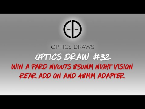 OPTICS DRAW | #32 | WIN A PARD NV007S 850NM NIGHT VISION REAR ADD ON AND 48MM ADAPTER!