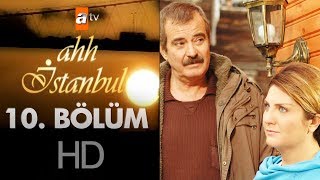 Ahh İstanbul 10. Bölüm