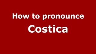How to pronounce Costică