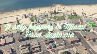 DJ Stevie J " It only happens in miami " Ft. Young Dolph, Zoey Dollaz &amp; Trick Daddy ( GTA 5 )