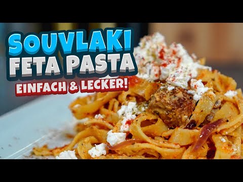 Souvlaki Feta Pasta | Schnelles Rezept