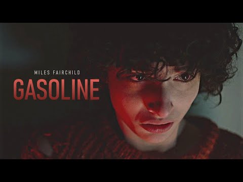 Miles Fairchild - Gasoline (The Turning)